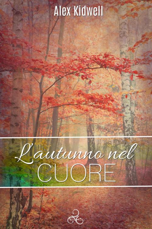 Cover of the book L'autunno nel cuore by Alex Kidwell, Triskell Edizioni di Barbara Cinelli