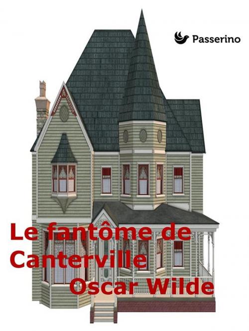 Cover of the book Le fantôme de Canterville by Oscar Wilde, Passerino Editore