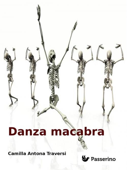 Cover of the book Danza macabra by Camillo Antona Traversi, Passerino Editore