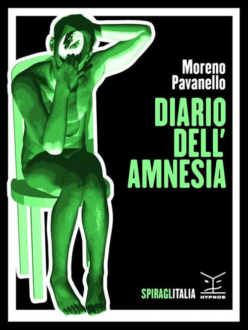 Cover of the book Diario dell'amnesia by Moreno Pavanello, Edizioni Hypnos