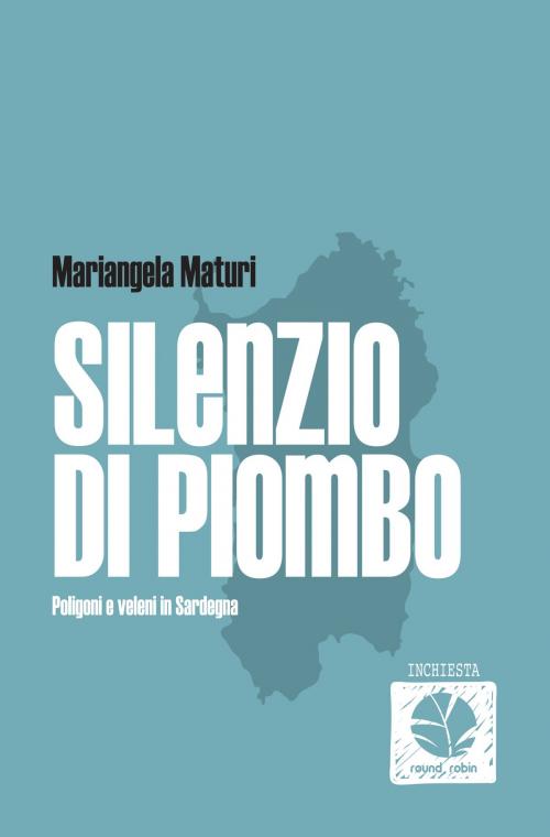 Cover of the book Silenzio di Piombo by Mariangela Maturi, Round Robin Editrice