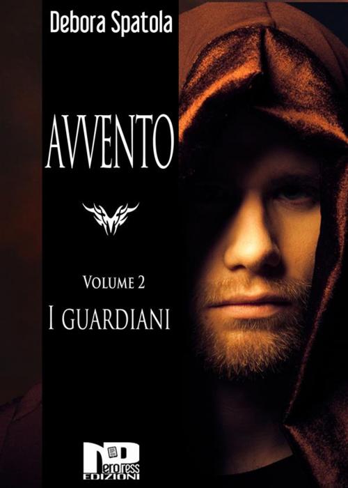 Cover of the book Avvento - I guardiani (Volume 2) by Debora Spatola, Nero Press