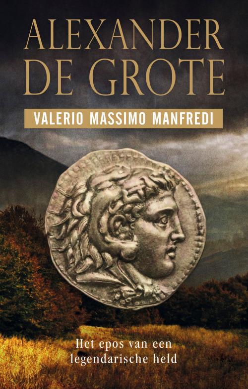 Cover of the book Alexander de Grote by Valerio Massimo Manfredi, Luitingh-Sijthoff B.V., Uitgeverij