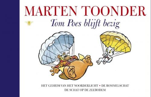 Cover of the book Tom Poes blijft bezig by Marten Toonder, Bezige Bij b.v., Uitgeverij De