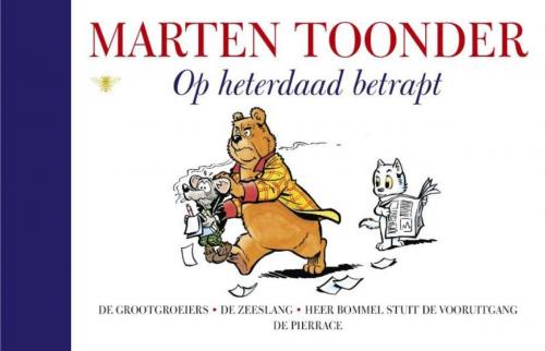 Cover of the book Op heterdaad betrapt by Marten Toonder, Bezige Bij b.v., Uitgeverij De