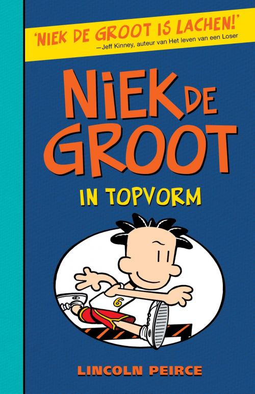 Cover of the book Niek de Groot in topvorm (6) by Lincoln Peirce, VBK Media