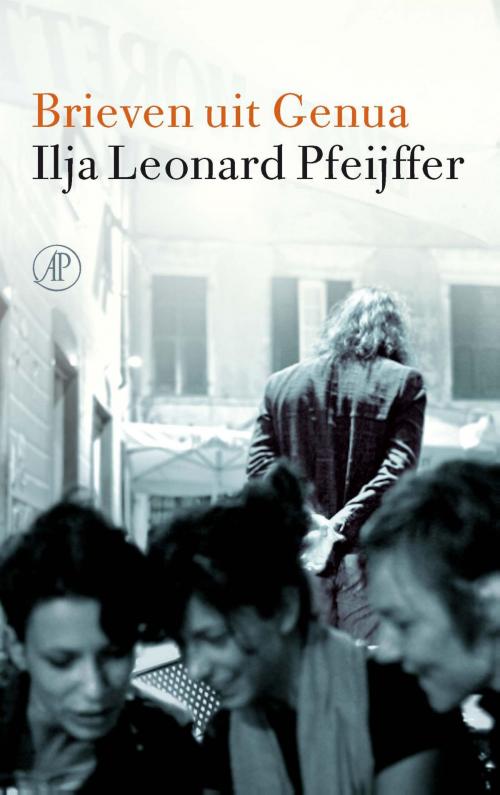 Cover of the book Brieven uit Genua by Ilja Leonard Pfeijffer, Singel Uitgeverijen
