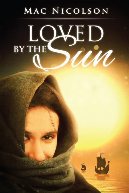 Cover of the book Loved by the Sun by Mac Nicolson, Notion Press