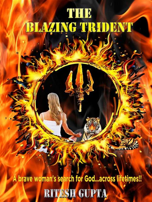 Cover of the book THE BLAZING TRIDENT by Ritesh Gupta, Ritesh Gupta