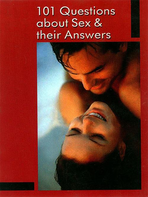 Cover of the book 101 Questions About Sex & Their Answers by Brijesh Kumar, Fusion Books