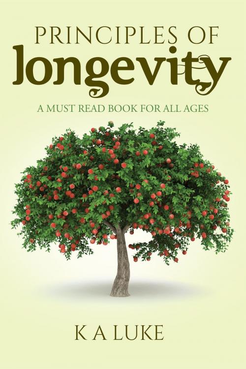 Cover of the book Principles of Longevity by K A  Luke, Notion Press