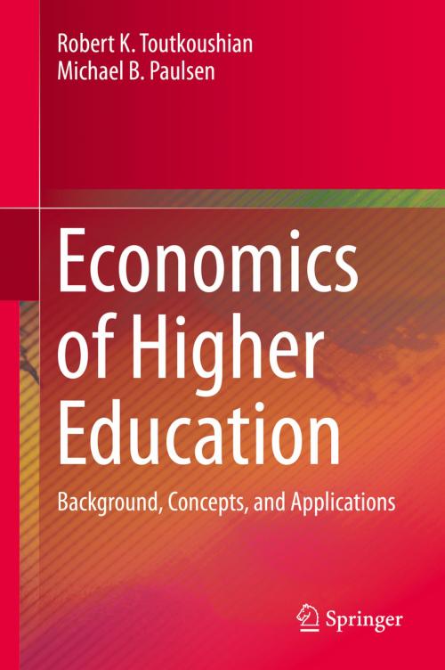 Cover of the book Economics of Higher Education by Robert K. Toutkoushian, Michael B. Paulsen, Springer Netherlands
