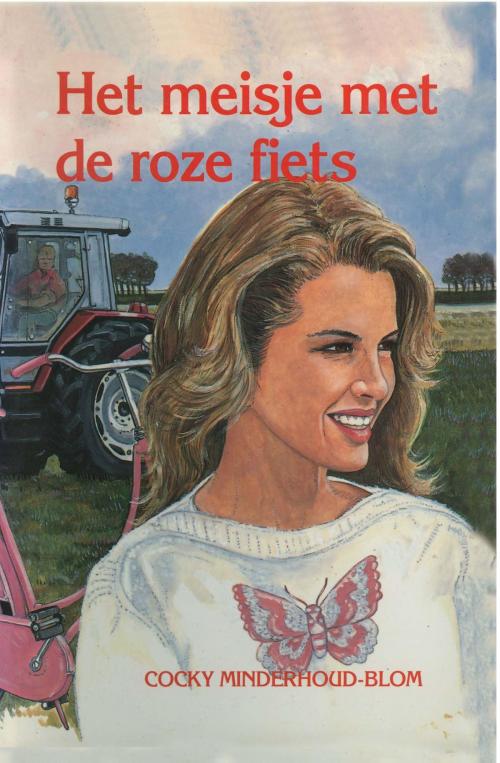 Cover of the book Het meisje met de roze fiets by Cocky Minderhoud-Blom, Banier, B.V. Uitgeverij De