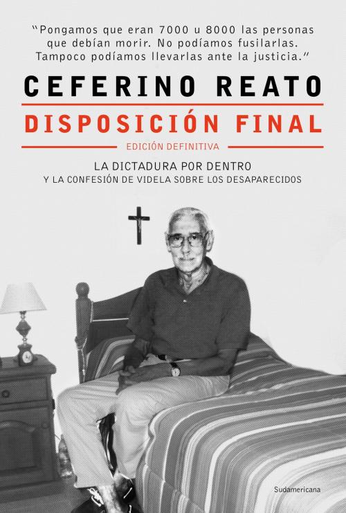Cover of the book Disposición final by Ceferino Reato, Penguin Random House Grupo Editorial Argentina