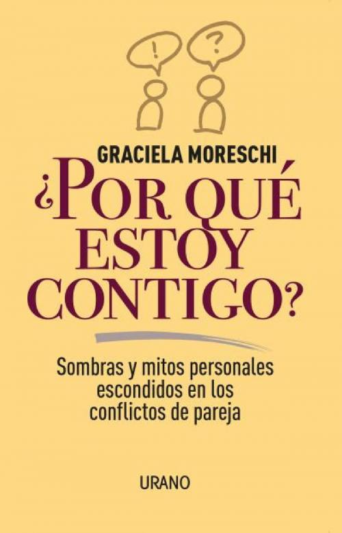 Cover of the book ¿Por qué estoy contigo? by Graciela Moreschi, Urano Argentina