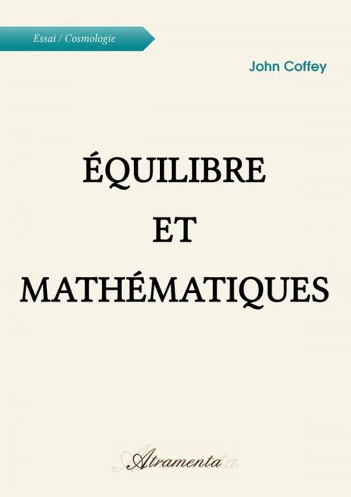 Cover of the book Équilibre et Mathématiques by John Coffey, Atramenta