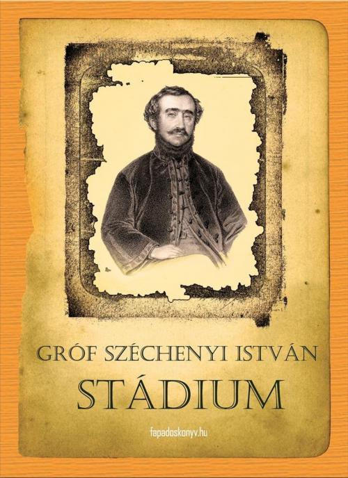 Cover of the book Stádium by Széchenyi István gróf, PublishDrive