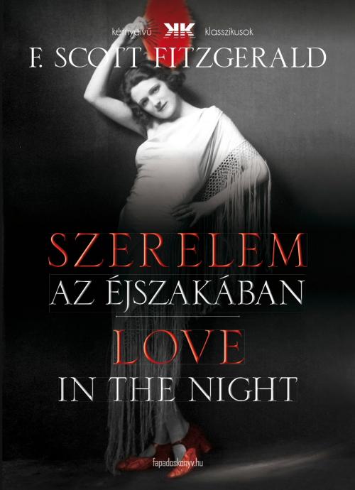 Cover of the book Szerelem az éjszakában – Love in the night by F. Scott Fitzgerald, PublishDrive