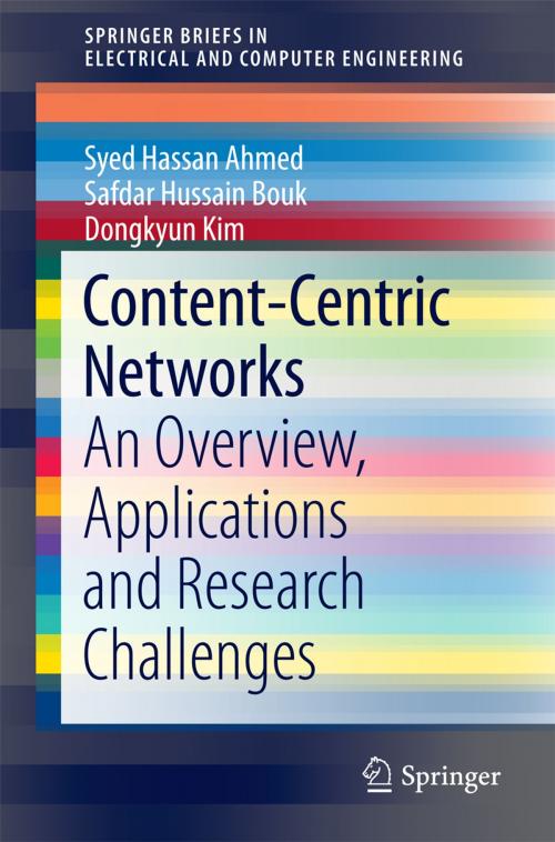 Cover of the book Content-Centric Networks by Syed Hassan Ahmed, Safdar Hussain Bouk, Dongkyun Kim, Springer Singapore