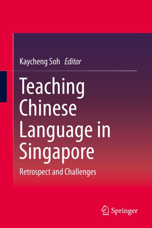 Cover of the book Teaching Chinese Language in Singapore by , Springer Singapore