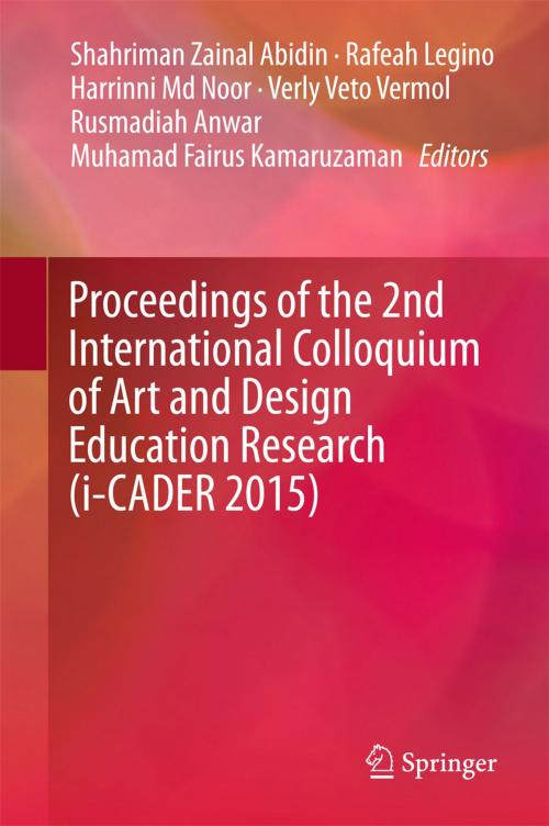 Cover of the book Proceedings of the 2nd International Colloquium of Art and Design Education Research (i-CADER 2015) by , Springer Singapore