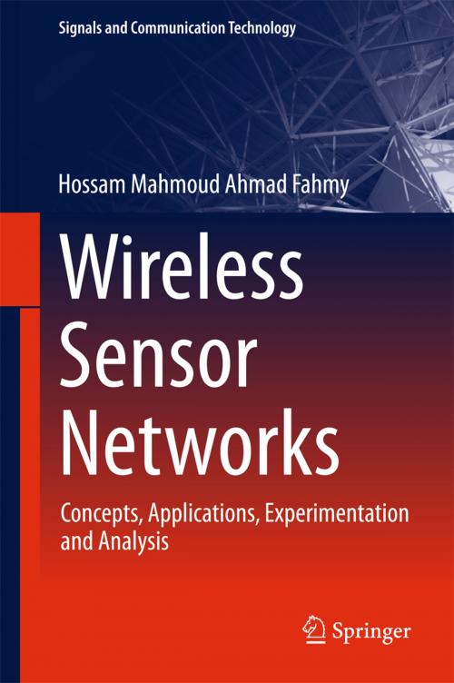 Cover of the book Wireless Sensor Networks by Hossam Mahmoud Ahmad Fahmy, Springer Singapore