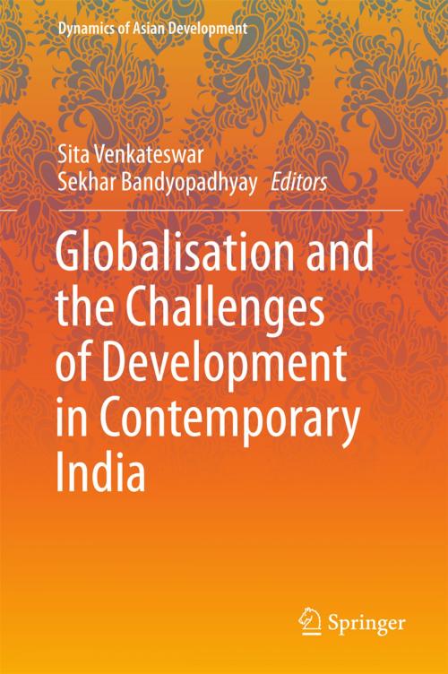 Cover of the book Globalisation and the Challenges of Development in Contemporary India by , Springer Singapore