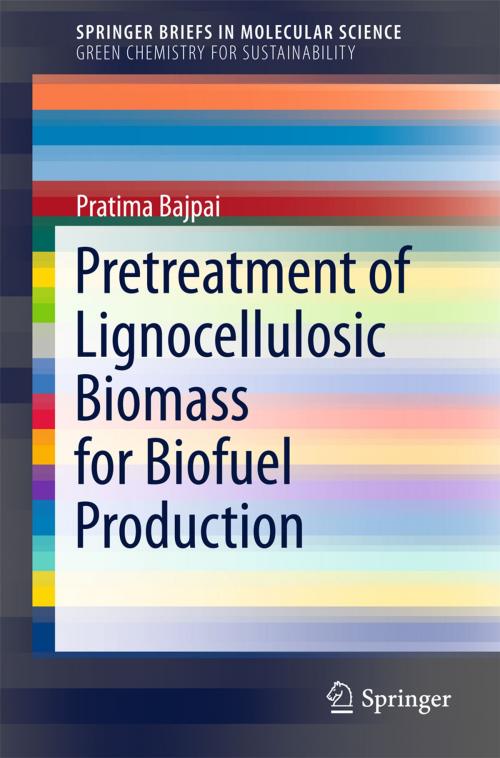 Cover of the book Pretreatment of Lignocellulosic Biomass for Biofuel Production by Pratima Bajpai, Springer Singapore