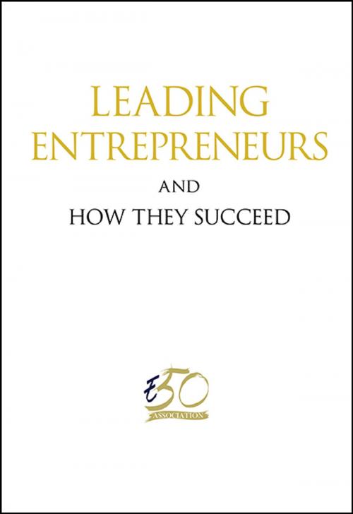 Cover of the book Leading Entrepreneurs and How They Succeed by Entreprise 50, World Scientific Publishing Company