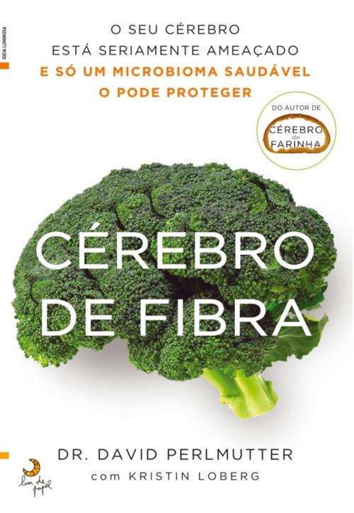 Cover of the book Cérebro de Fibra by David Perlmutter; Kristin Loberg, LUA DE PAPEL