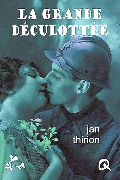 Cover of the book La grande déculottée by Jan Thirion, SKA