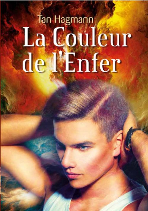 Cover of the book La Couleur de l'Enfer by Tan Hagmann, Éditions Textes Gais