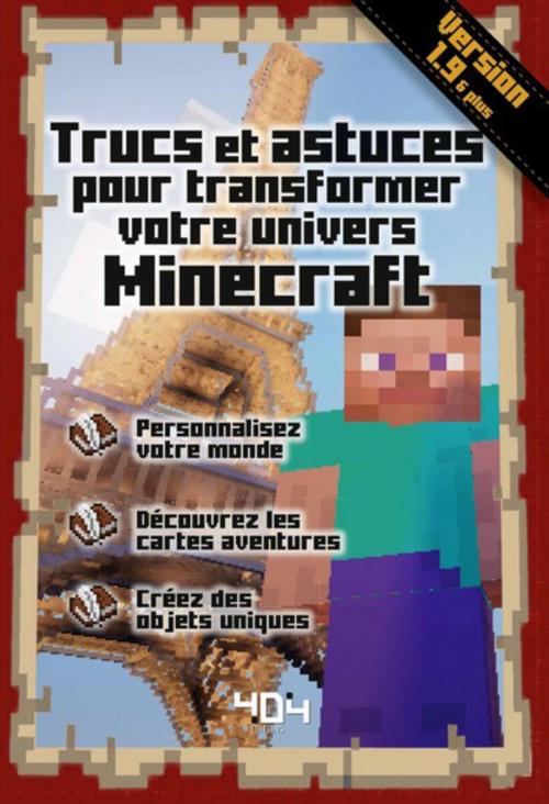 Cover of the book Trucs et astuces pour transformer votre univers Minecraft, Version 1.9 by Stéphane PILET, edi8