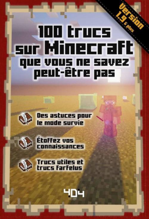 Cover of the book 100 trucs sur Minecraft que vous ne savez peut être pas - Version 1.10 by Stéphane PILET, edi8