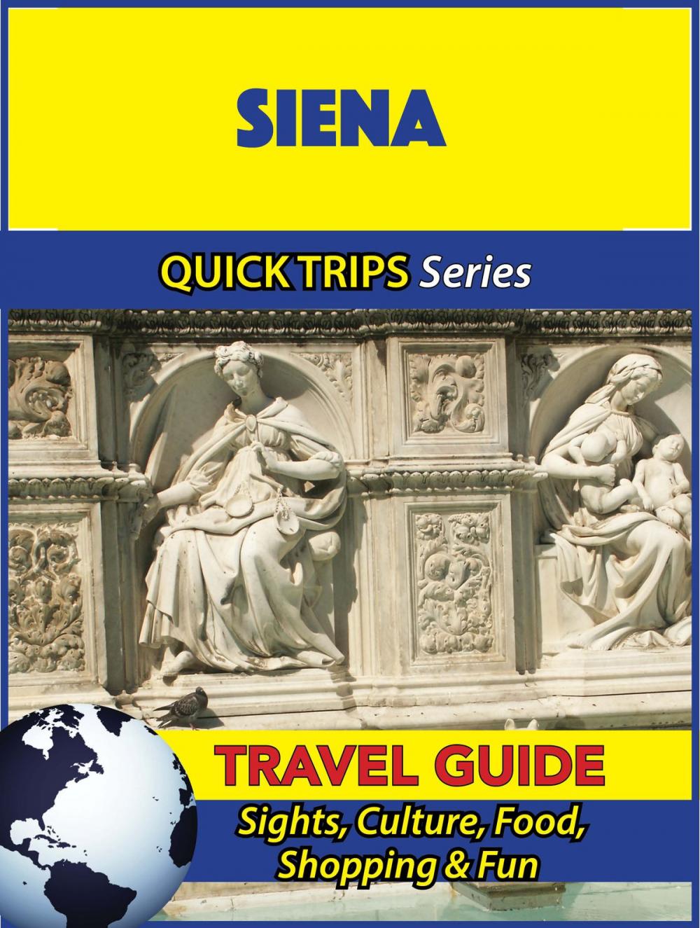 Big bigCover of Siena Travel Guide (Quick Trips Series)