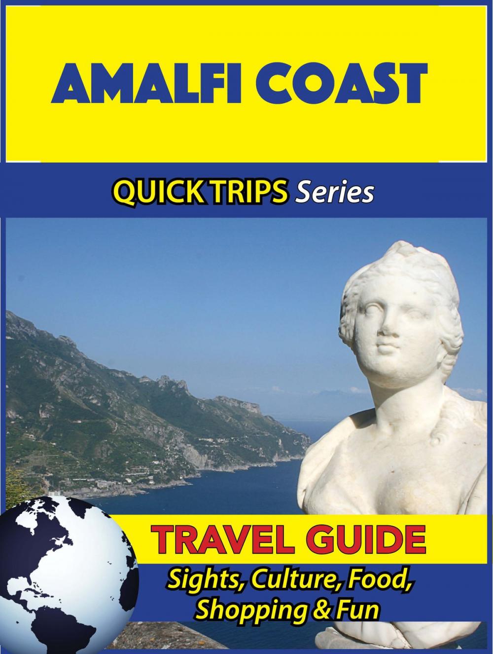 Big bigCover of Amalfi Coast Travel Guide (Quick Trips Series)