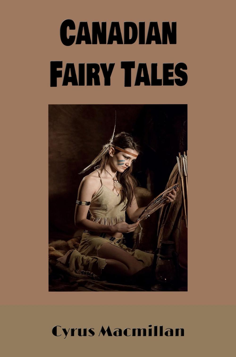 Big bigCover of Canadian Fairy Tales (Illustrated)