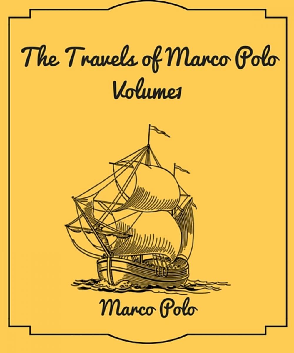 Big bigCover of The Travels of Marco Polo : Volume1