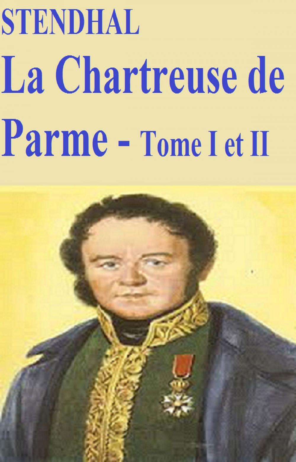Big bigCover of La Chartreuse de Parme, Tome I et II