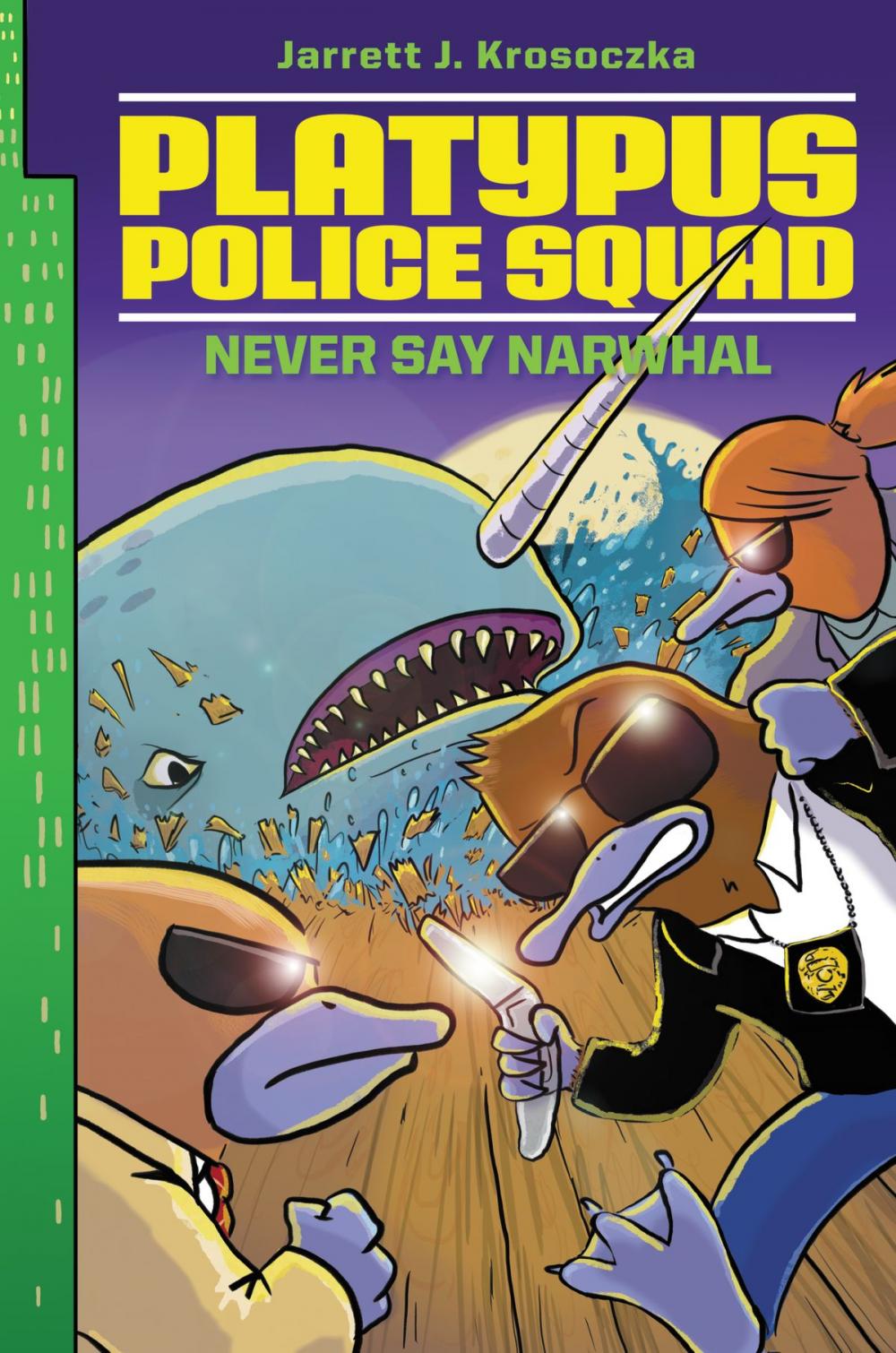 Big bigCover of Platypus Police Squad: Never Say Narwhal