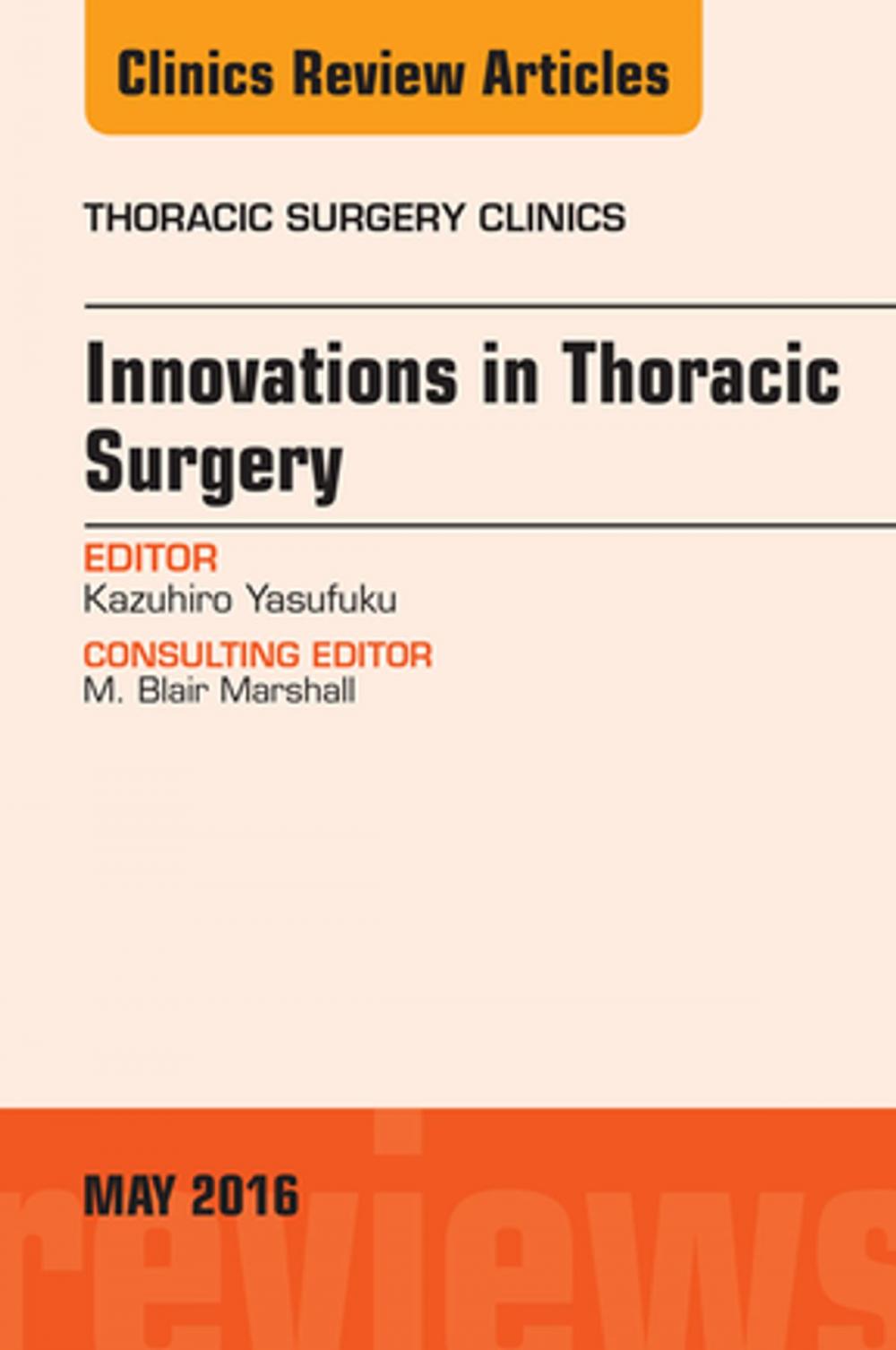 Big bigCover of Innovations in Thoracic Surgery, An Issue of Thoracic Surgery Clinics of North America, E-Book