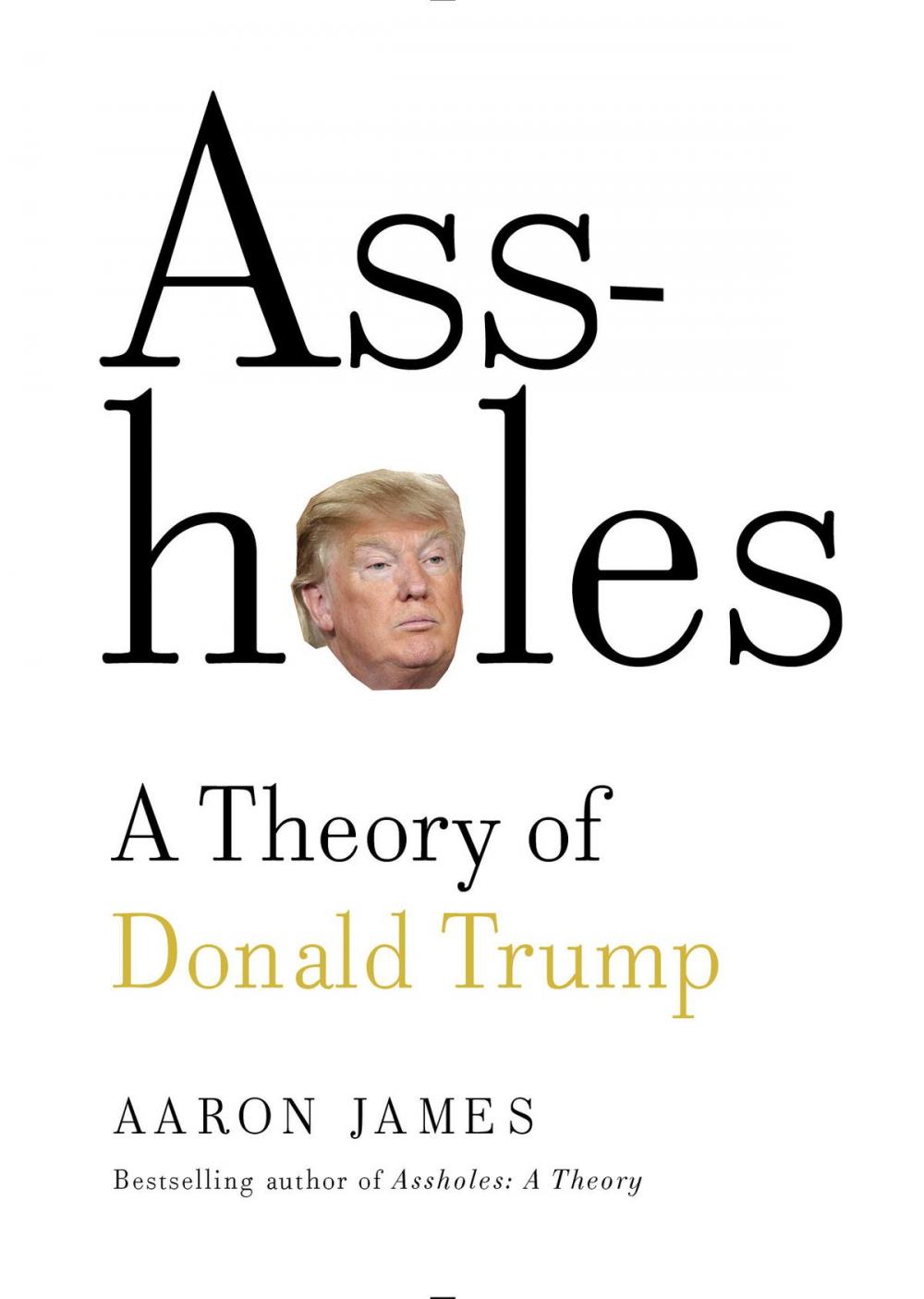Big bigCover of Assholes: A Theory of Donald Trump
