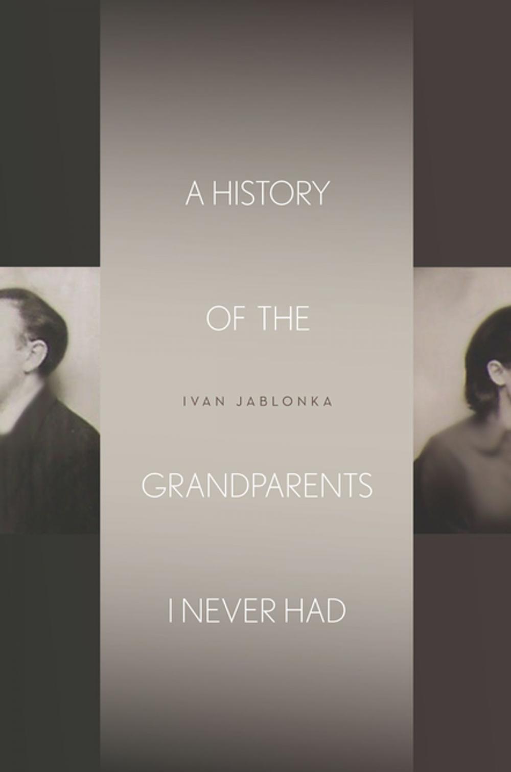 Big bigCover of A History of the Grandparents I Never Had
