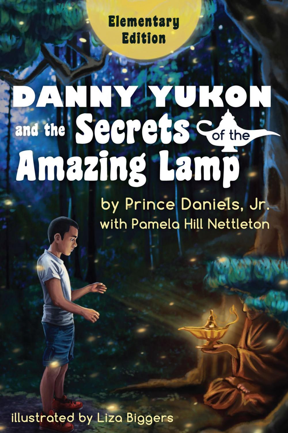 Big bigCover of Danny Yukon and the Secrets of the Amazing Lamp: Elementary Edition