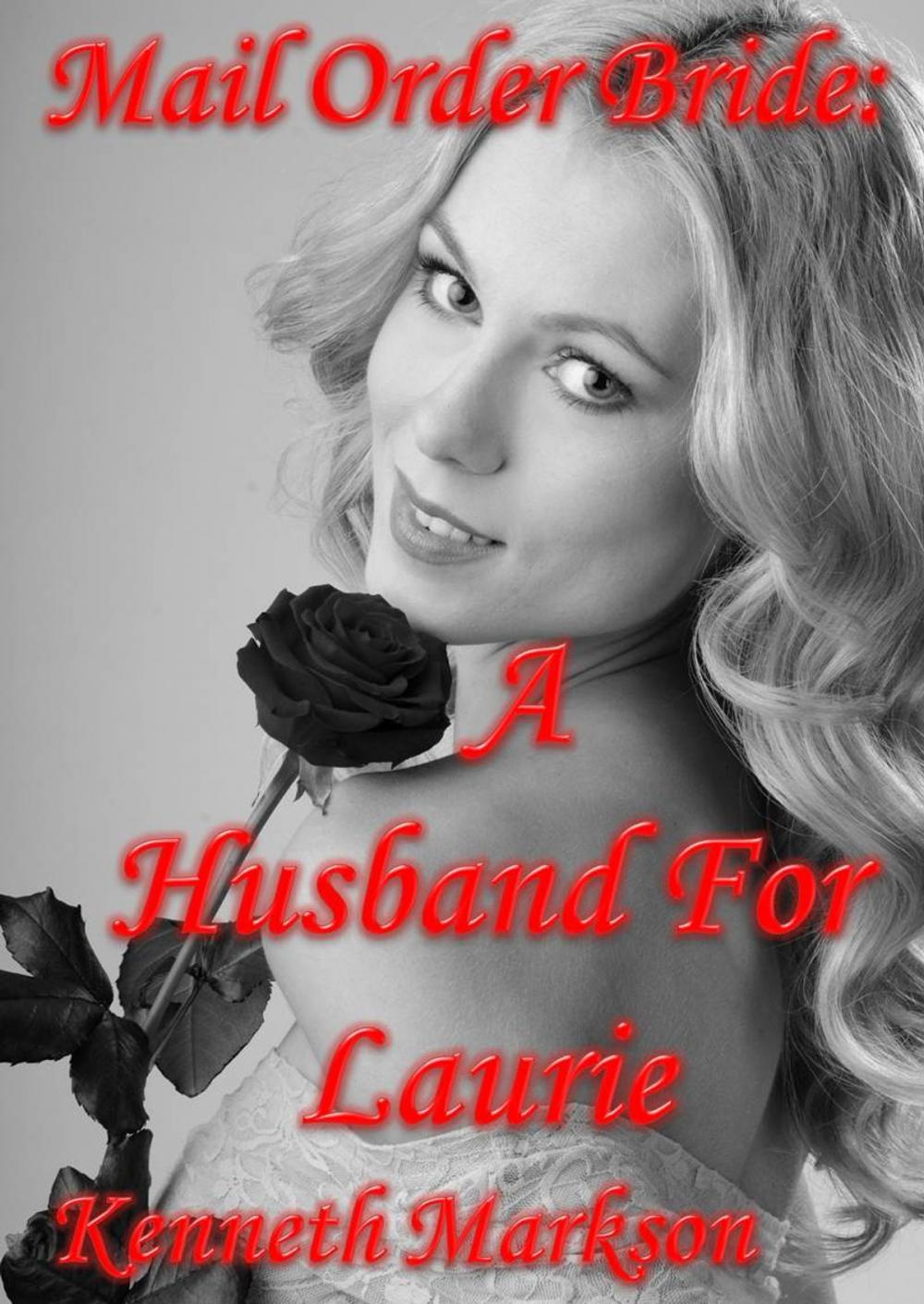 Big bigCover of Mail Order Bride: A Husband For Laurie: A Clean Historical Mail Order Bride Western Victorian Romance (Redeemed Mail Order Brides Book 4)