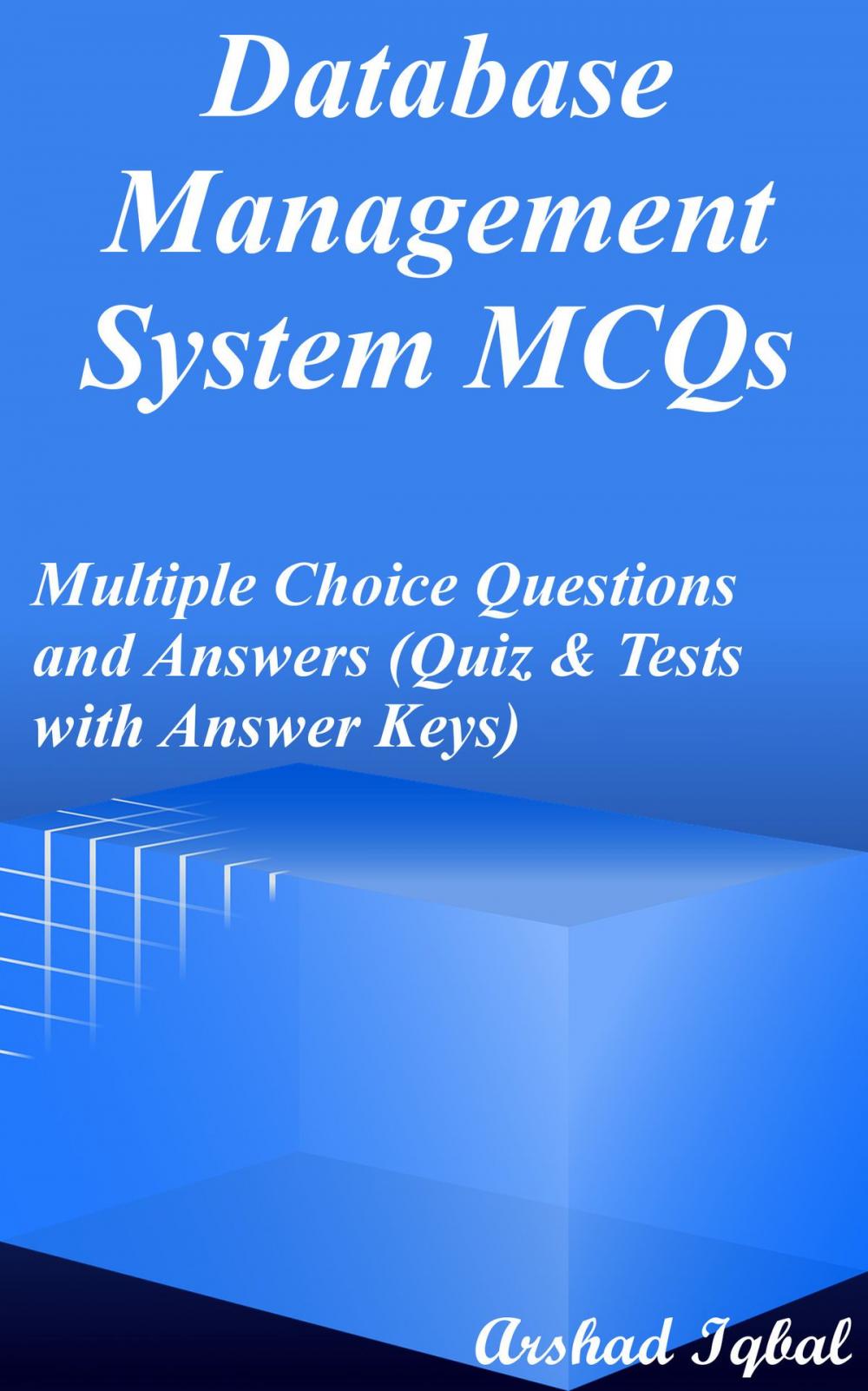 Big bigCover of Database Management System MCQs: Multiple Choice Questions and Answers (Quiz & Tests with Answer Keys)