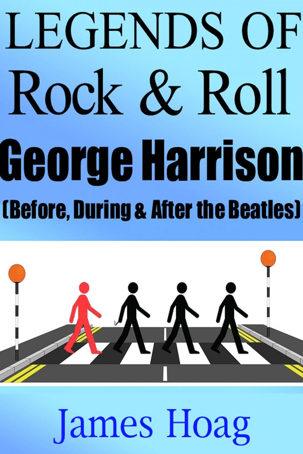 Big bigCover of Legends of Rock & Roll - George Harrison (Before, During & After the Beatles)