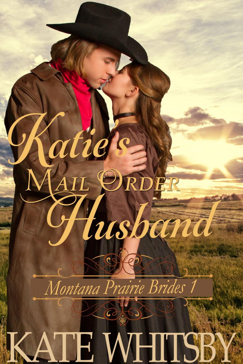 Big bigCover of Katie's Mail Order Husband (Montana Prairie Brides, Book 1)
