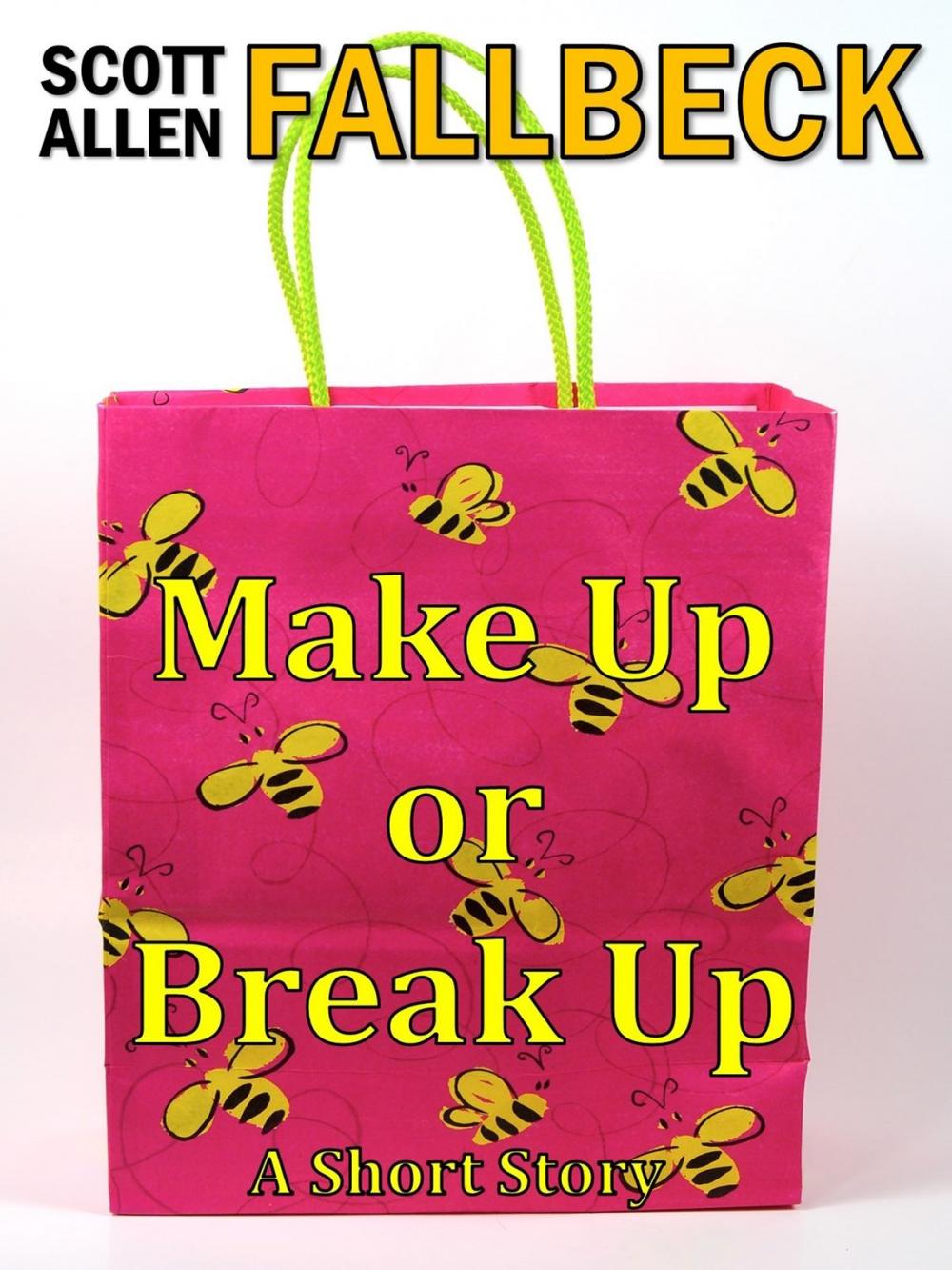Big bigCover of Make Up or Break Up (A Short Story)