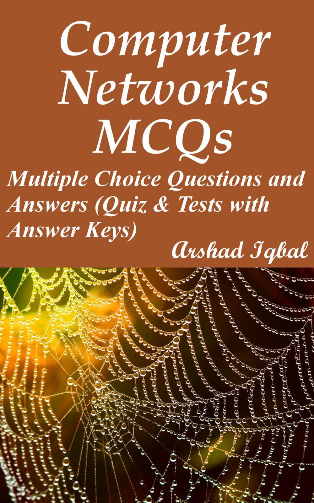 Big bigCover of Computer Networks MCQs: Multiple Choice Questions and Answers (Quiz & Tests with Answer Keys)